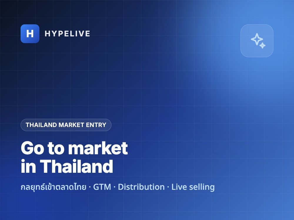 Thailand Market Entry Strategy — HypeLive Bangkok