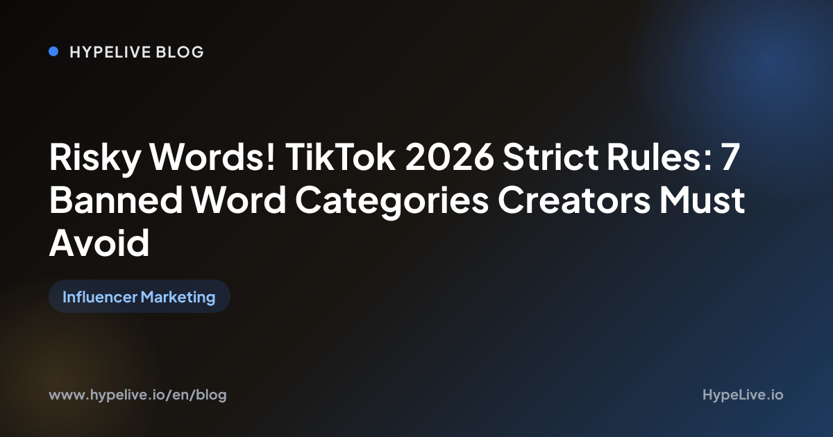 TikTok Prohibited Words 2026: 7 Categories | HypeLive